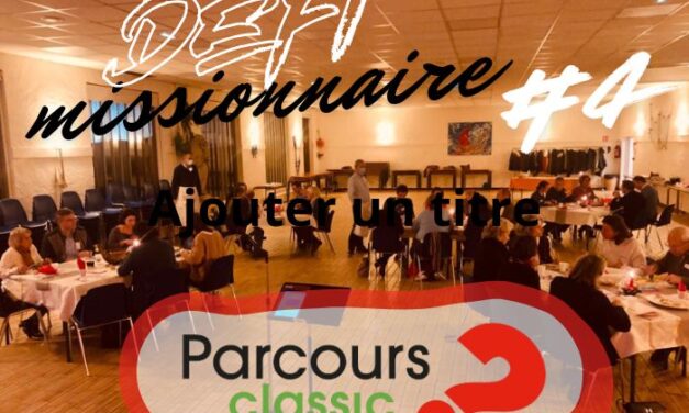Défi missionnaire de l&rsquo;Avent – Alpha#4