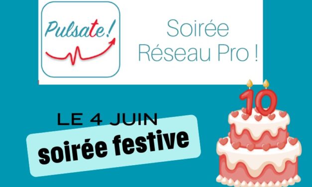PULSATE : notre réseau d’entraide professionnelle fête ses 10 ans le 4 juin 2026 !