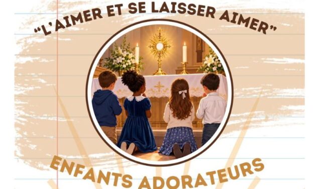Les enfants adorateurs : nouveauté sur la paroisse